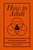 How to Adult 9781529102536 Hardback