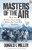 Masters of the Air 9781529107883 Paperback
