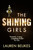 The Shining Girls 9780007464586 Paperback