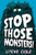 Stop Those Monsters! 9780857078742 Paperback