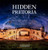 Hidden Pretoria 9781432304652 Hardback