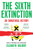 The Sixth Extinction 9781408851241 Paperback