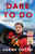 Dare to Do 9781473655287 Paperback