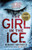 The Girl in the Ice 9780751570656 Paperback