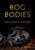 Bog Bodies 9781526150189 Paperback