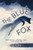 The Blue Fox 9781529342956 Paperback
