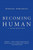 Becoming Human 9780674248281 Paperback