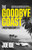 The Goodbye Coast 9781474614696 Paperback