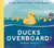 Ducks Overboard!: A True Story of Plastic in Our Oceans 9781529502831 Paperback