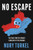 No Escape 9780008498603 Hardback