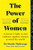 The Power of Women 9781780725376 Paperback