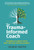 The Trauma-Informed Coach 9781912300808 Paperback