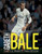 Gareth Bale: The Ultimate Fan Book 9781780979946 Hardback