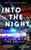 Into the Night 9781035004249 Hardback