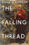 The Falling Thread 9781408856550 Paperback