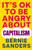 It's OK To Be Angry About Capitalism 9780241643280 Hardback