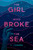 The Girl Who Broke the Sea 9780702317583