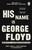 His Name Is George Floyd 9781529176414