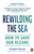 Rewilding the Sea 9781529144055 Paperback