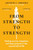 From Strength to Strength 9781472989758 Paperback