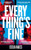 Everything's Fine 9781529083170 Hardback