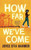 How Far We've Come 9781398510999 Hardback