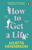 How to Get a Life 9781804991107 Paperback