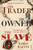 The Trader, The Owner, The Slave 9780712667630 Paperback