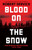 Blood on the Snow 9781529065824 Hardback