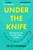 Under the Knife 9781800182417 Paperback