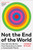 Not the End of the World 9781784745004 Hardback