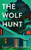 The Wolf Hunt 9781782279884 Hardback