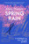 Spring Rain 9781529920482 Paperback