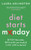 Diet Starts Monday 9781801292979 Hardback