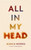 All in My Head 9780349726830 Hardback