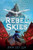 Rebel Skies 9781406399592 Paperback