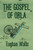 The Gospel of Orla 9781838415990 Paperback