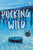 Pucking Wild 9781405963428 Paperback