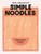 Simple Noodles 9781787139541 Hardback