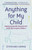 Anything for My Child 9781805010272 Paperback