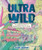 Ultrawild 9781760292812 Hardback