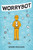 Worrybot 9781915235473 Paperback