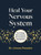 Heal Your Nervous System 9780760385654 Hardback Heal Your Nervous System 9780760385654 Hardback