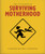 The Little Book of Surviving Motherhood 9781800695672 Hardback