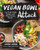 Vegan Bowl Attack! 9781592337217 Hardback