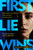 First Lie Wins 9781472295323 Hardback