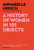 A History of Women in 101 Objects 9781805300878 Hardback