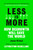Less is More 9781786091215 Paperback