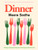 Dinner 9780241488003 Hardback