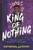 King of Nothing 9781471413247